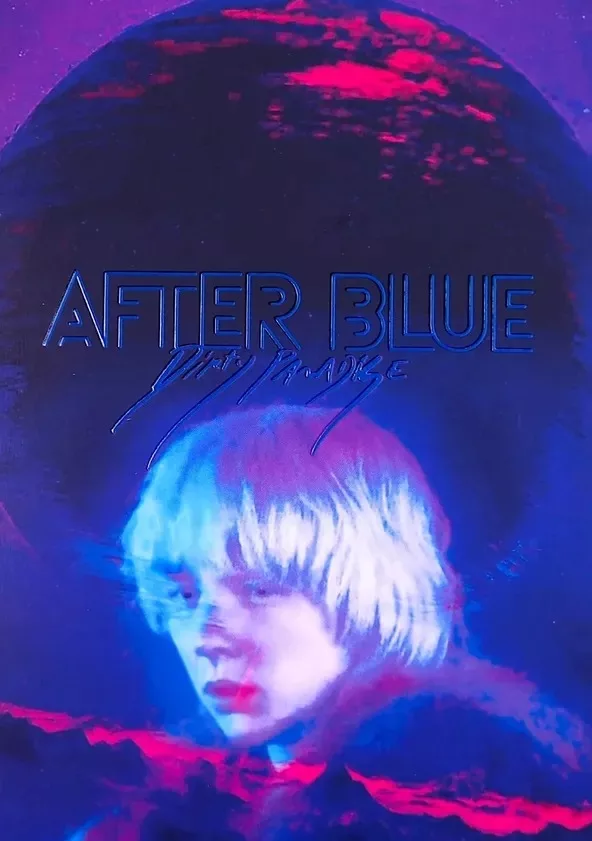 AFTER BLUE (DIRTY PARADISE) - American Cinematheque