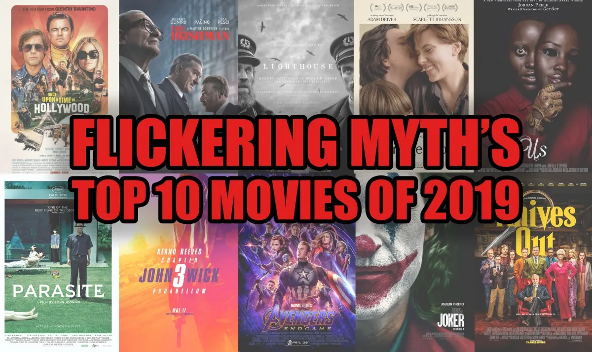 Flickering Myth's Top Ten Movies of 2019